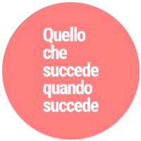 quello che succede quando succede